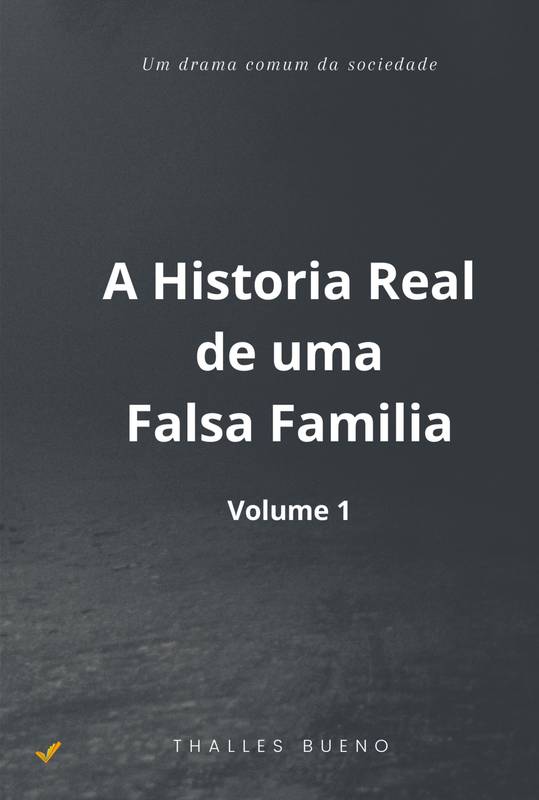 A Historia Real de uma Falsa Familia