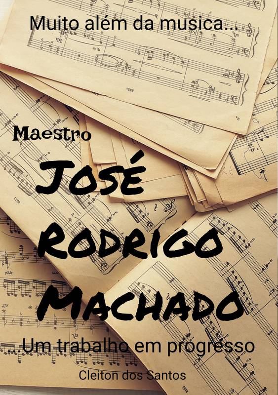 Maestro José Rodrigo Machado