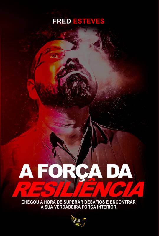 A FORÇA DA RESILIÊNCIA