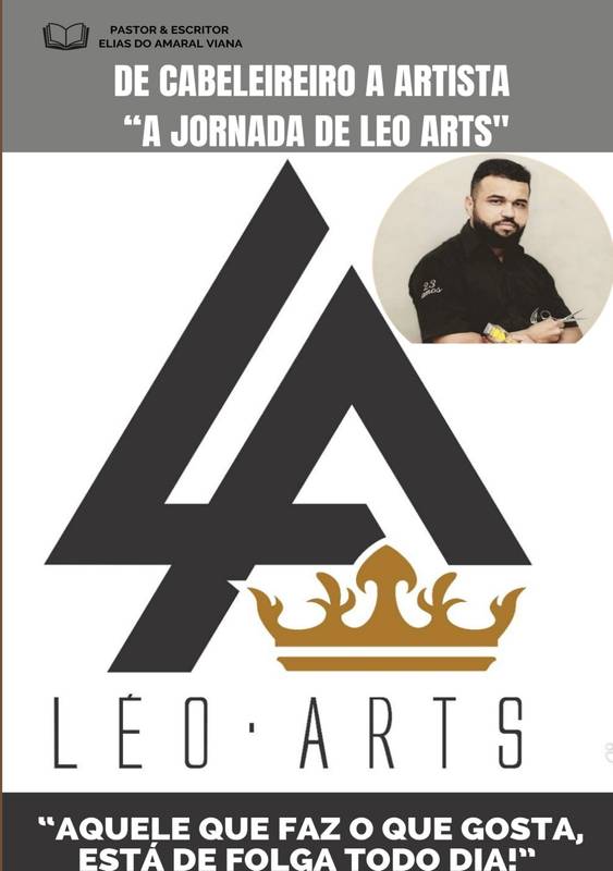 DE CABELEIREIRO A ARTISTA “A JORNADA DE LEO ARTS