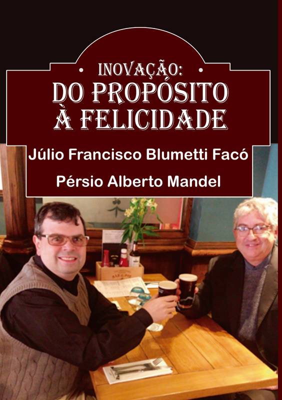 Inovação Do Propósito À Felicidade