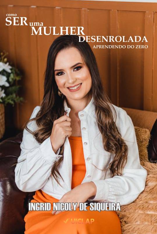 Como ser uma mulher desenrolada