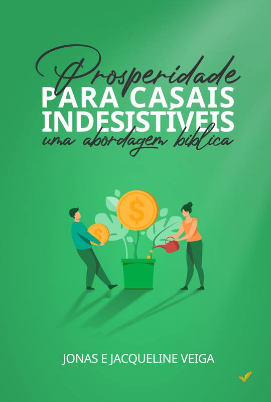 Prosperidade para casais indesistíveis