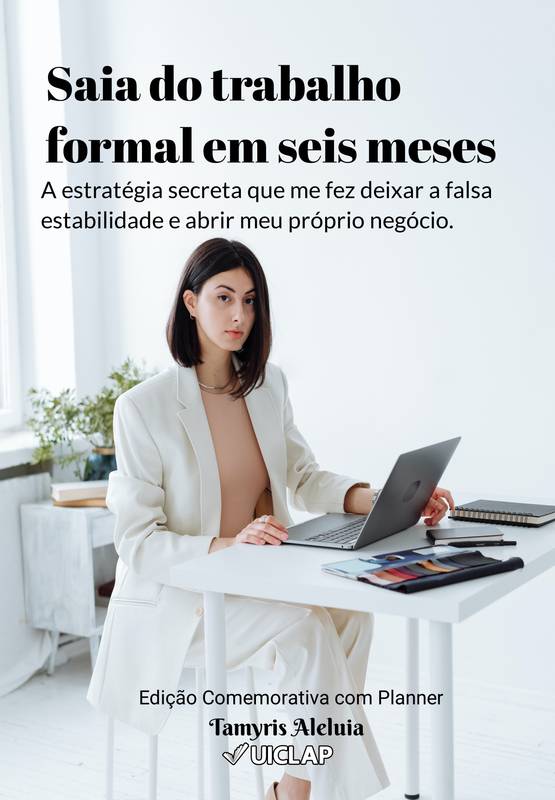 Saia do trabalho formal em seis meses