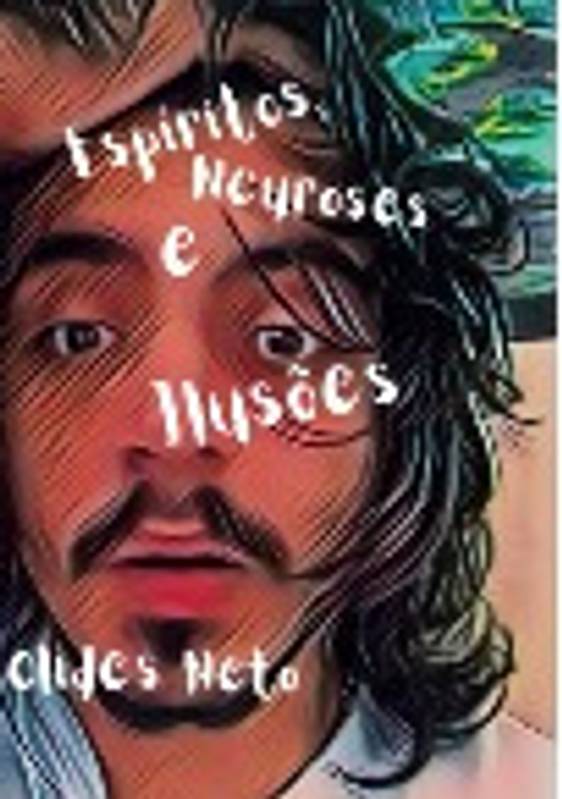 Espíritos, Neuroses e Ilusões