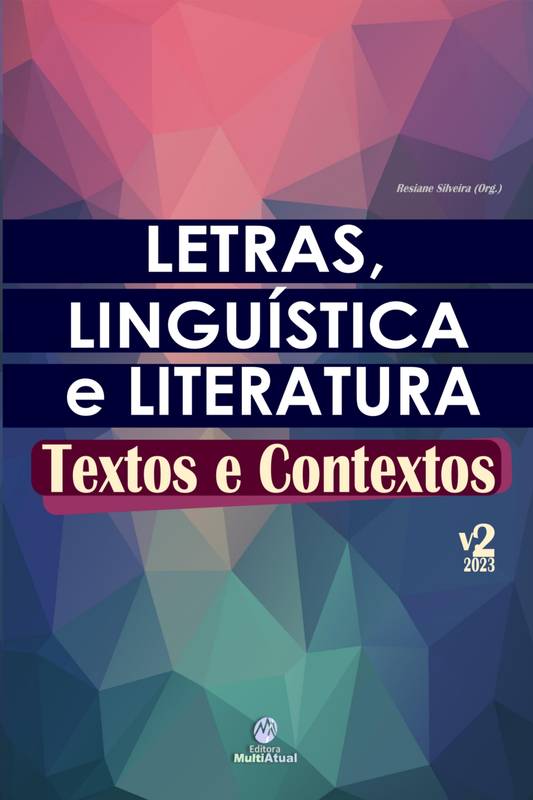 Letras, Linguística e Literatura: Textos e Contextos - Volume 2