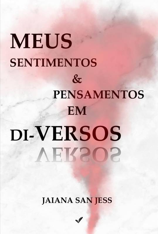 Meus Sentimentos & Pensamentos Em Di-Versos