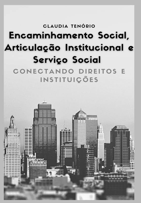 Encaminhamento Social, Articulação Institucional e Serviço Social