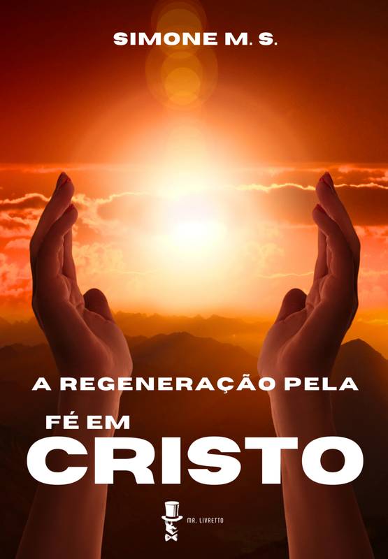 A Regeneração pela Fé em Cristo