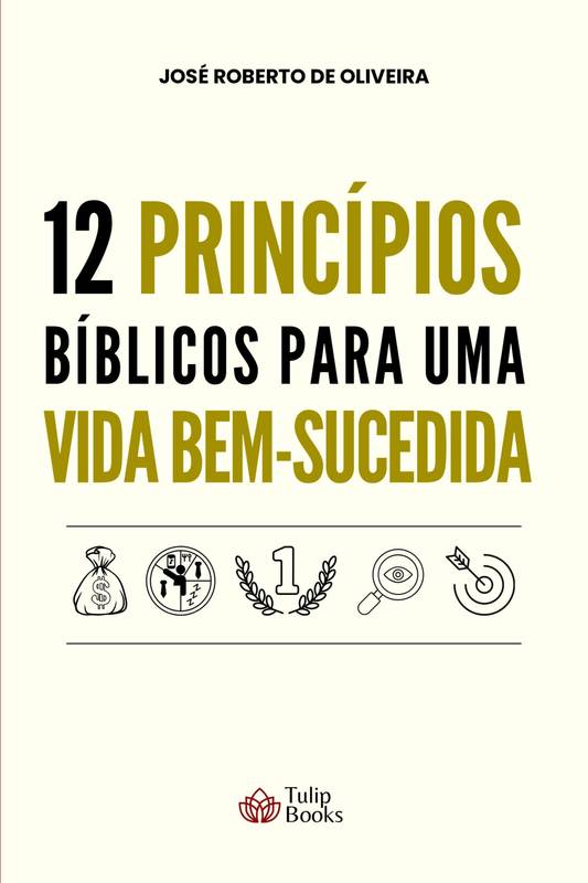 12 PRINCÍPIOS PARA UMA VIDA BEM-SUCEDIDA