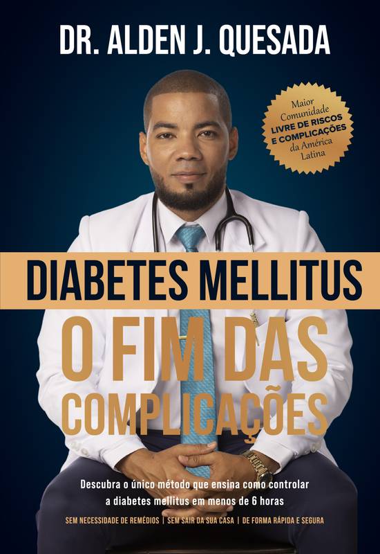 Diabetes Mellitus. O fim das complicações