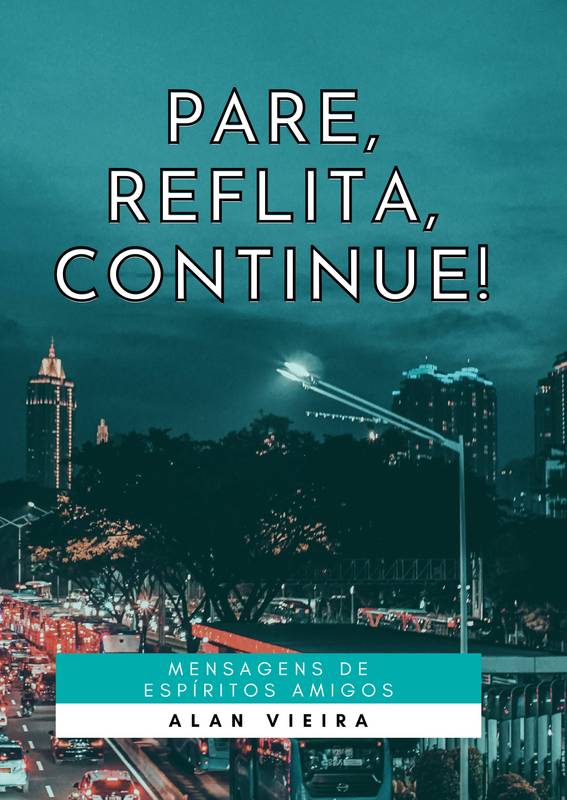 Pare, reflita, continue!