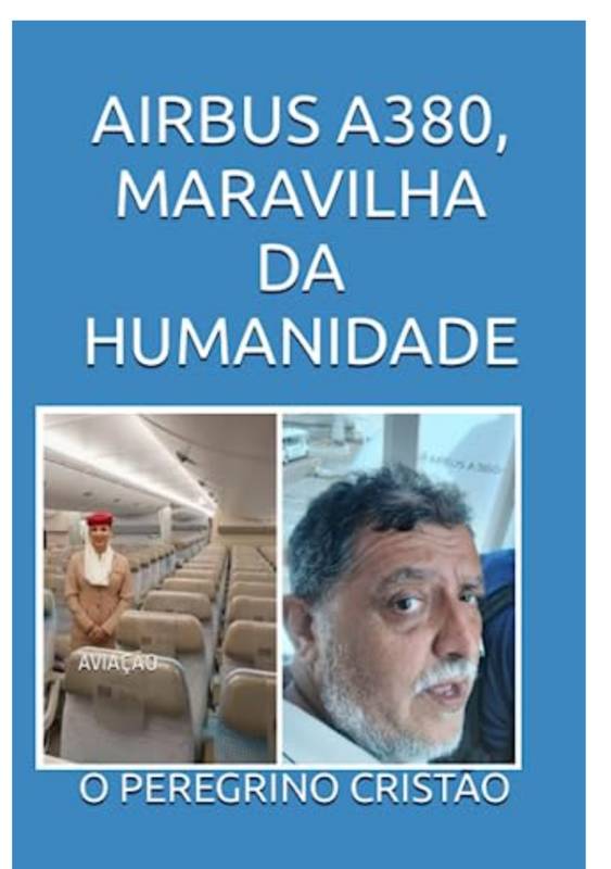 AIRBUS A380 - MARAVILHA DA HUMANIDADE
