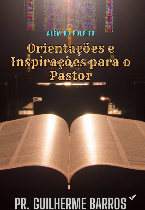 Orientações e Inspirações para o Pastor