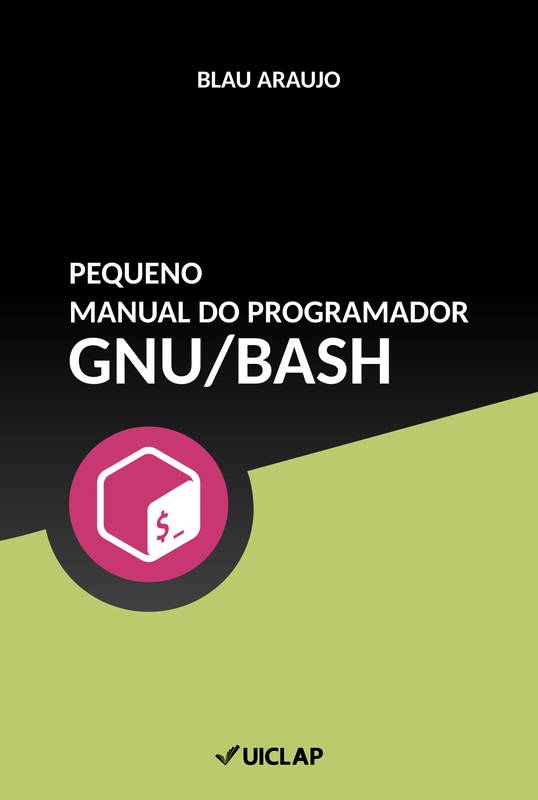 Pequeno manual do programador GNU/Bash