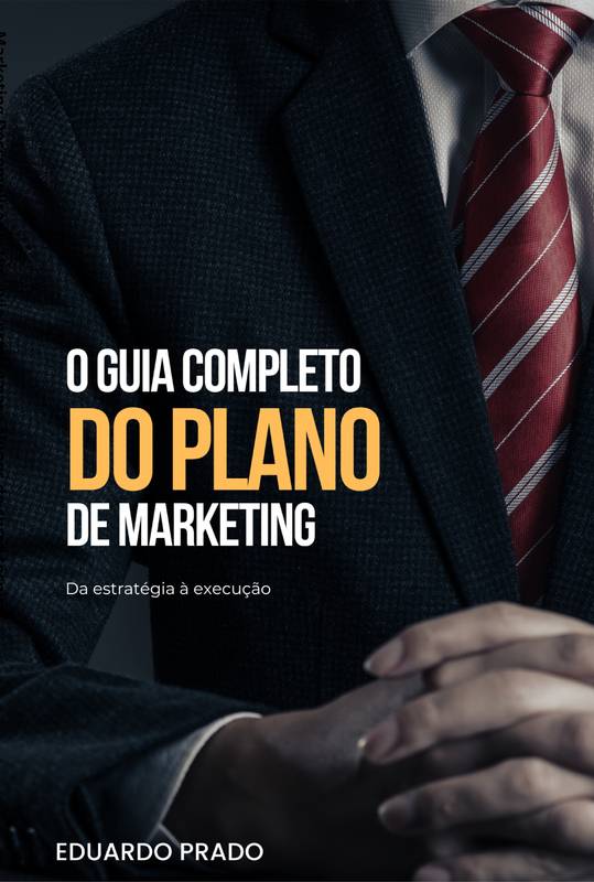 O Guia Completo do Plano de Marketing