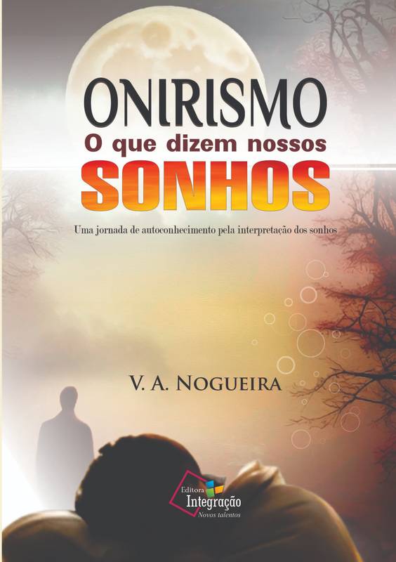 Onirismo - O que dizem nossos sonhos