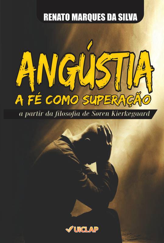 Angústia: a fé como superação