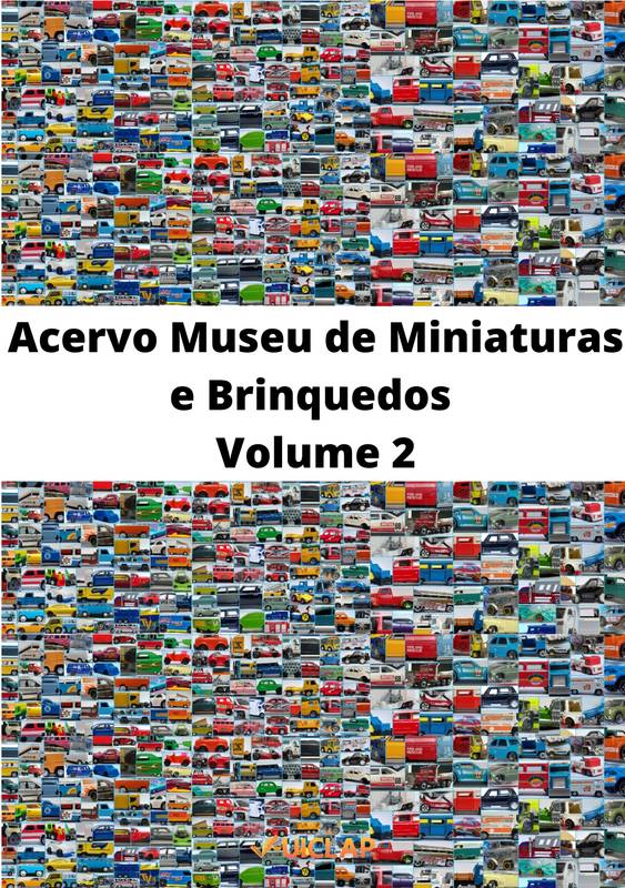 Acervo Museu de Miniaturas e Brinquedos Volume 2