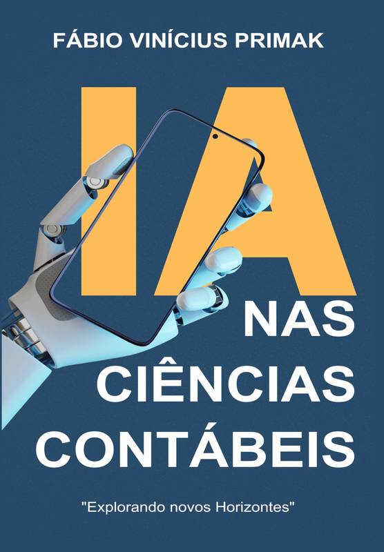 Inteligência Artificial nas Ciências Contábeis: Explorando novos Horizontes