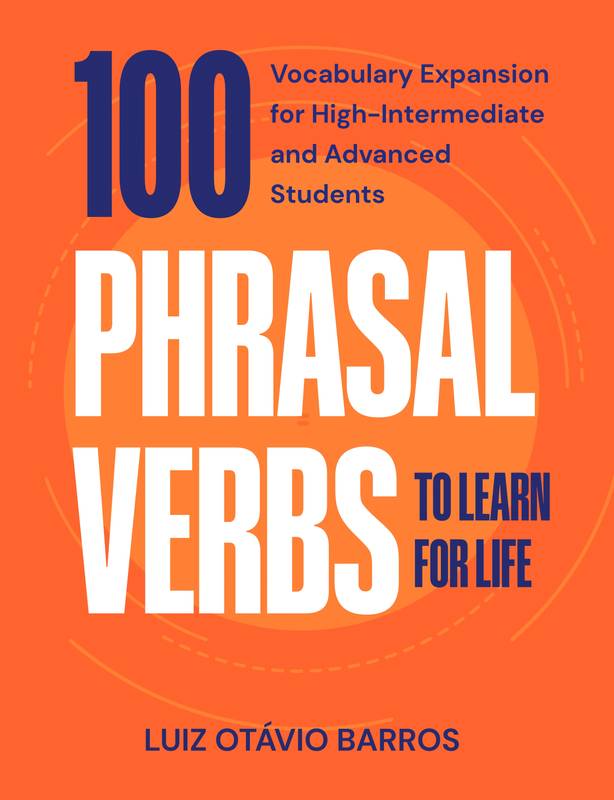 100 Phrasal Verbs to Learn for Life