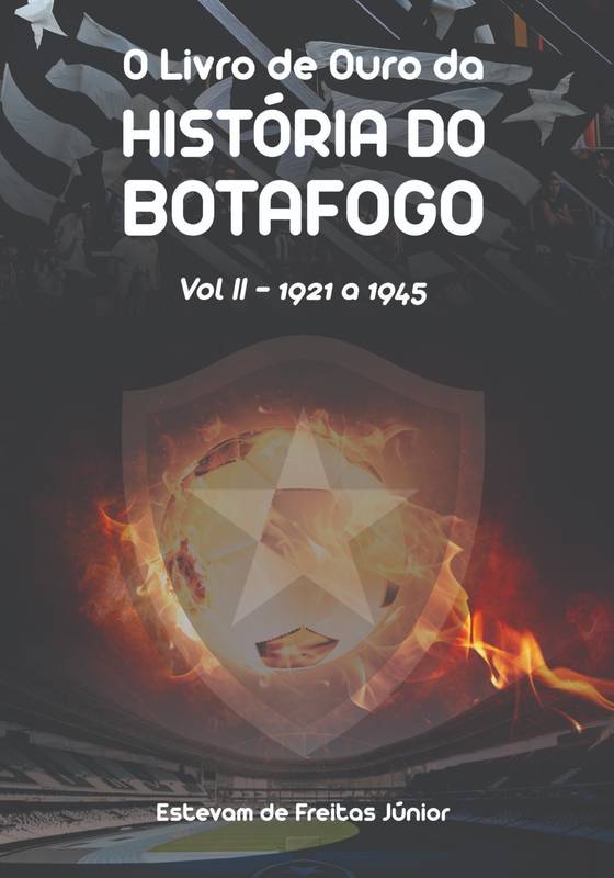 O LIVRO DE OURO DA HISTÓRIA DO BOTAFOGO