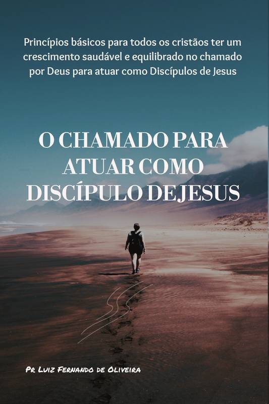 O Chamado para atuar como Discípulo de jesus