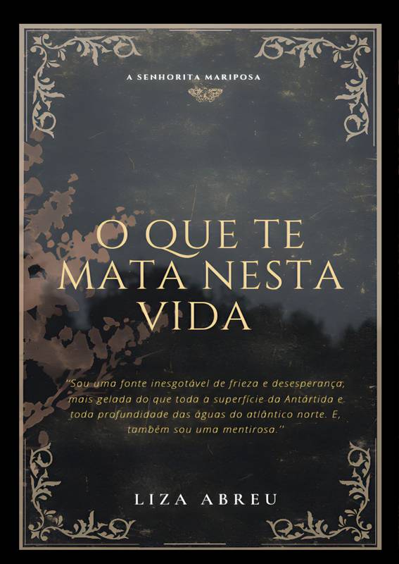 O que te mata nesta vida