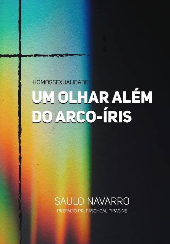 HOMOSSEXUALIDADE - Um Olhar Além do Arco-Íris