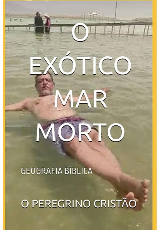 O EXÓTICO MAR MORTO