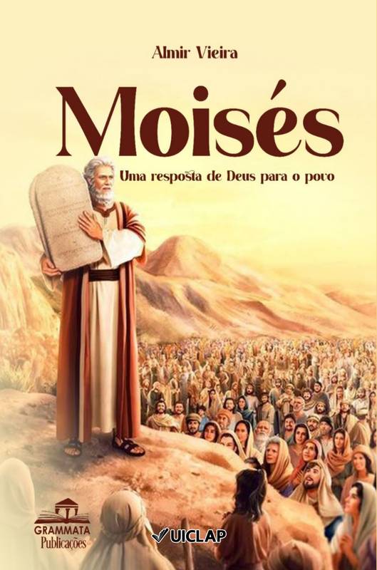 Moisés Uma resposta de Deus para o povo