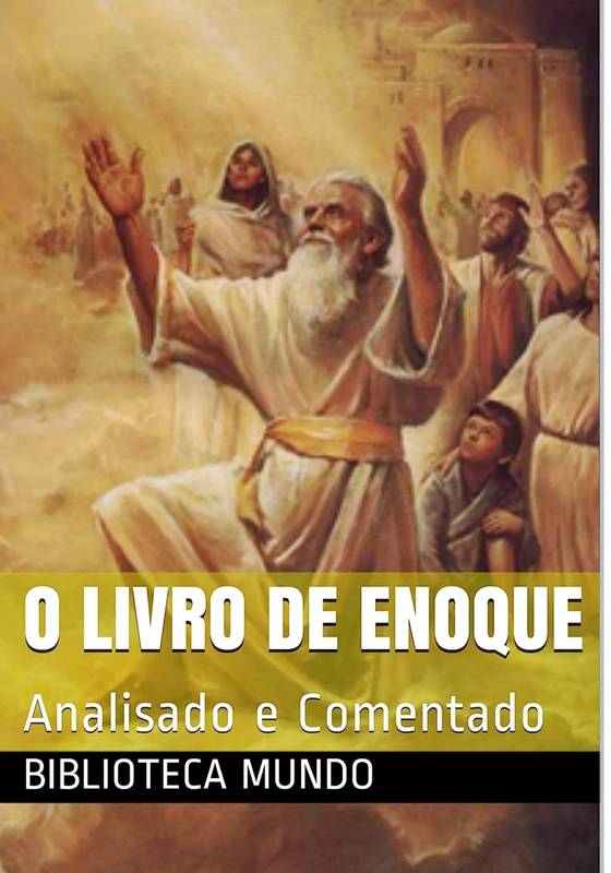 LIVRO DE ENOQUE COMENTADO E ANALISADO