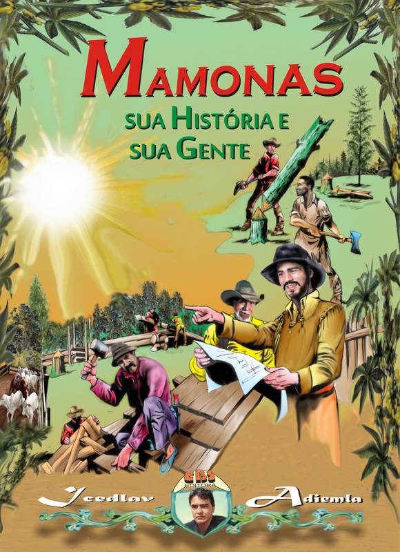 MAMONAS,  SUA HISTÓRIA E SUA GENTE.