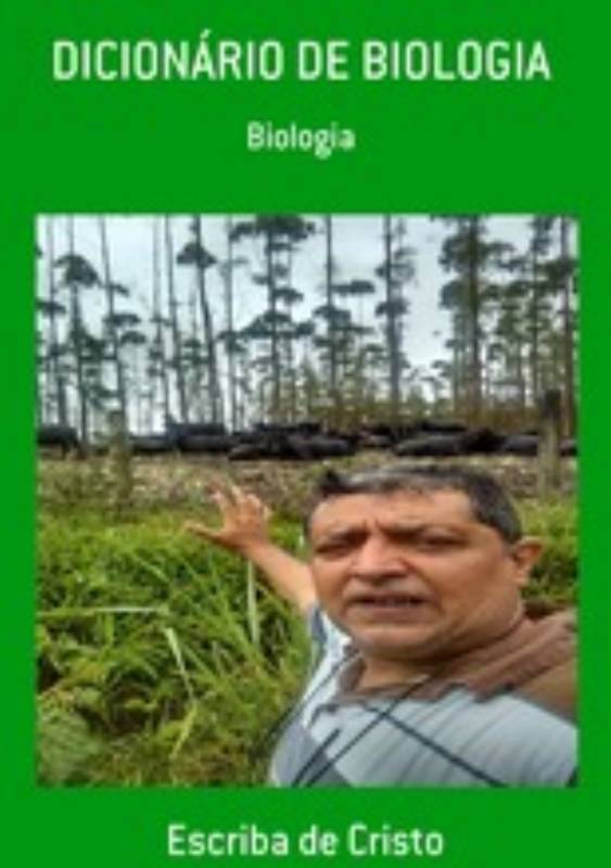 DICIONÁRIO DE BIOLOGIA