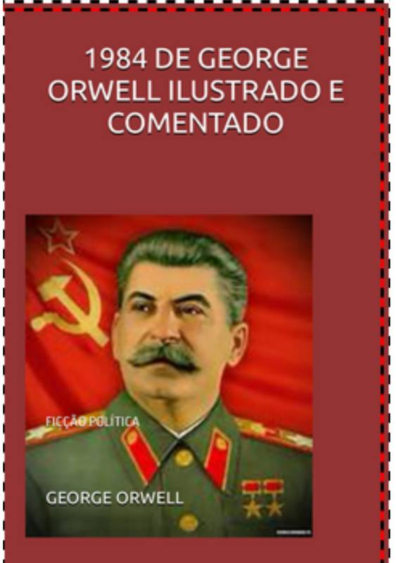 1984 de GEORGE ORWELL ILUSTRADO E COMENTADO