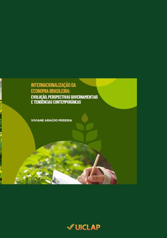 Internacionalização da Economia Brasileira: Evolução, Perspectivas Governamentais e Tendências Contemporâneas