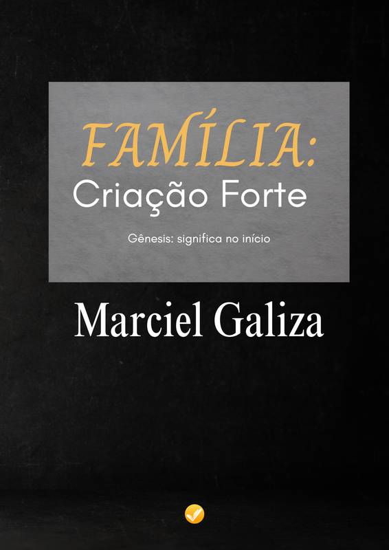 Família: Criação Forte