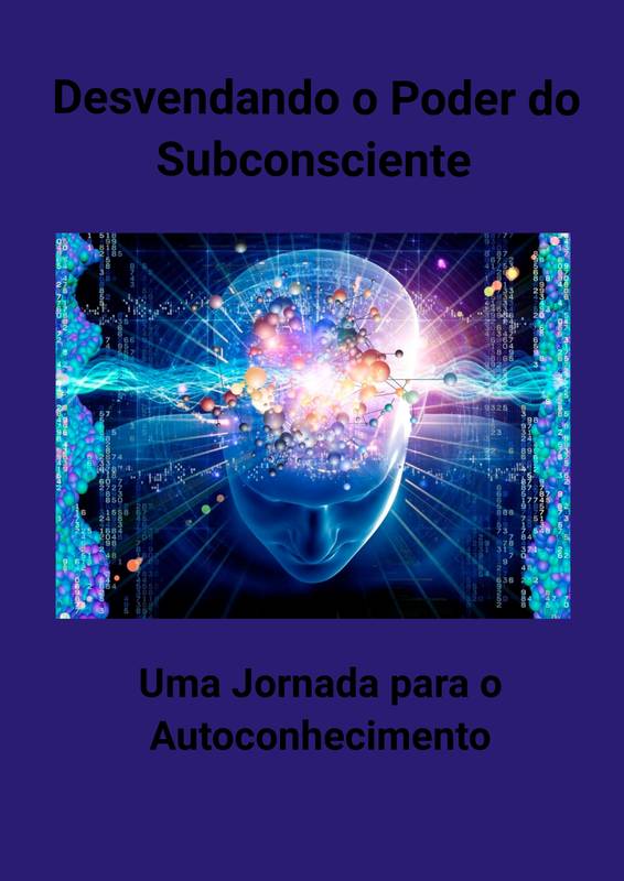 Desvendando o Poder do Subconsciente