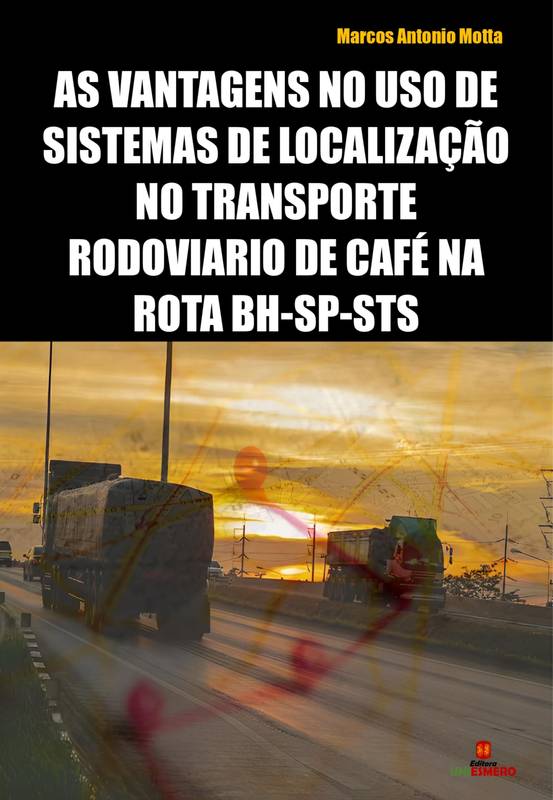 As Vantagens no uso de Sistemas de localização no Transporte Rodoviário de Café na Rota BH-SP-STS