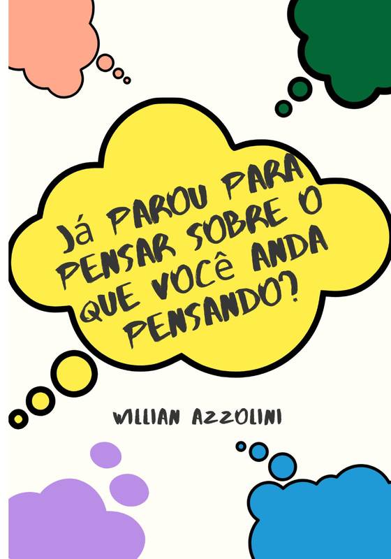 Já parou para pensar sobre o que você anda pensando?