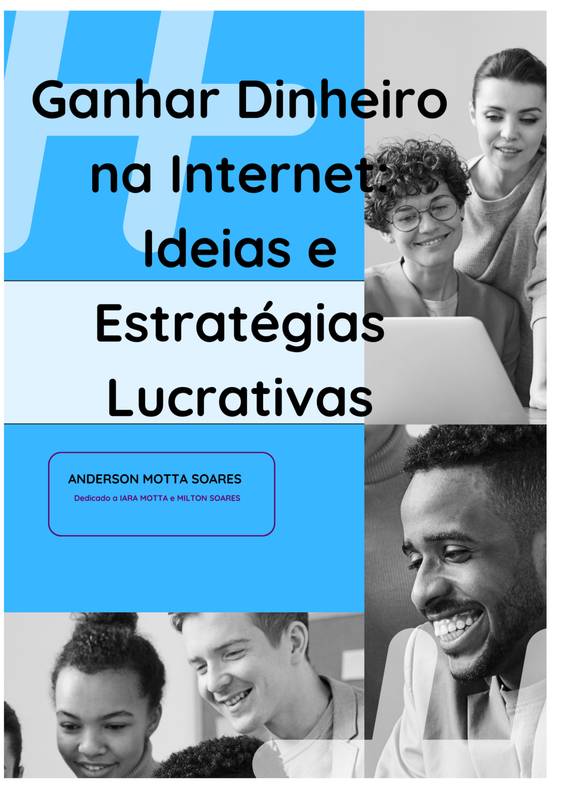 Ganhar Dinheiro na Internet: Ideias e Estratégias Lucrativas