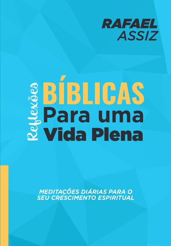 REFLEXÕES BÍBLICAS PARA UMA VIDA PLENA