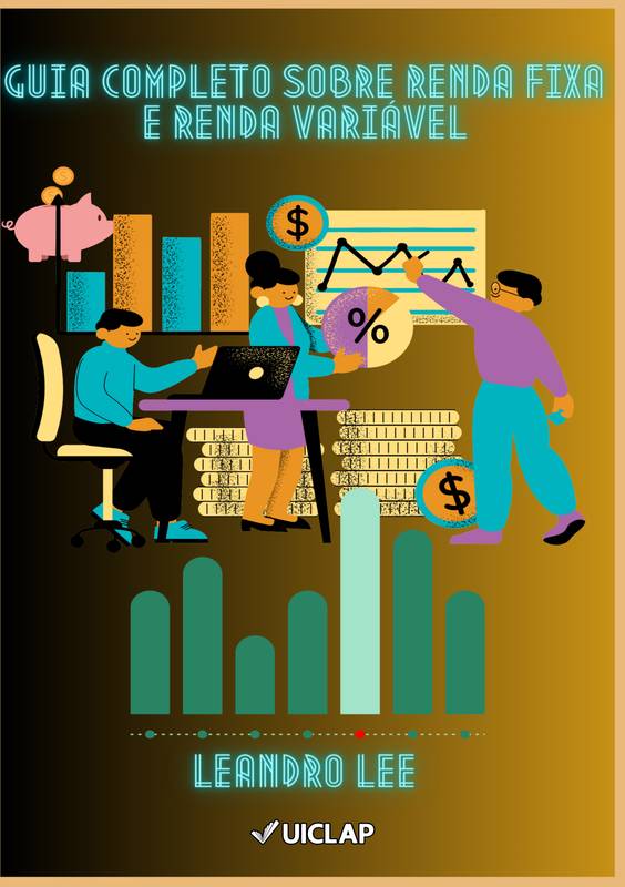 Guia Completo sobre Renda Fixa e Renda Variável