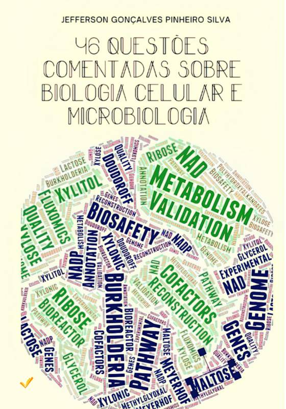 46 QUESTÕES COMENTADAS SOBRE BIOLOGIA CELULAR E MICROBIOLOGIA