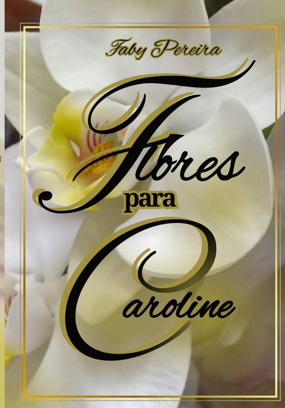 Flores para Caroline