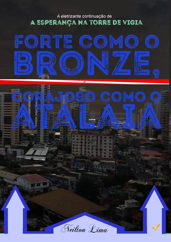 Forte como o Bronze, corajoso como o Atalaia