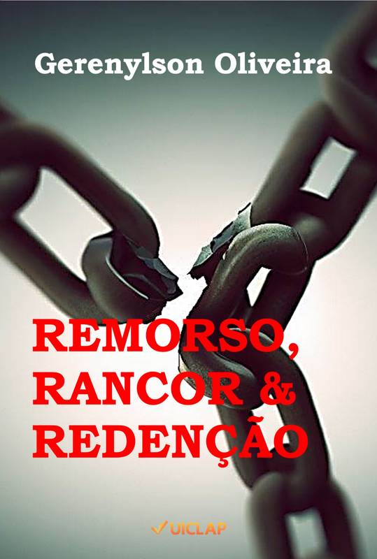 Remorso, Rancor e Redenção