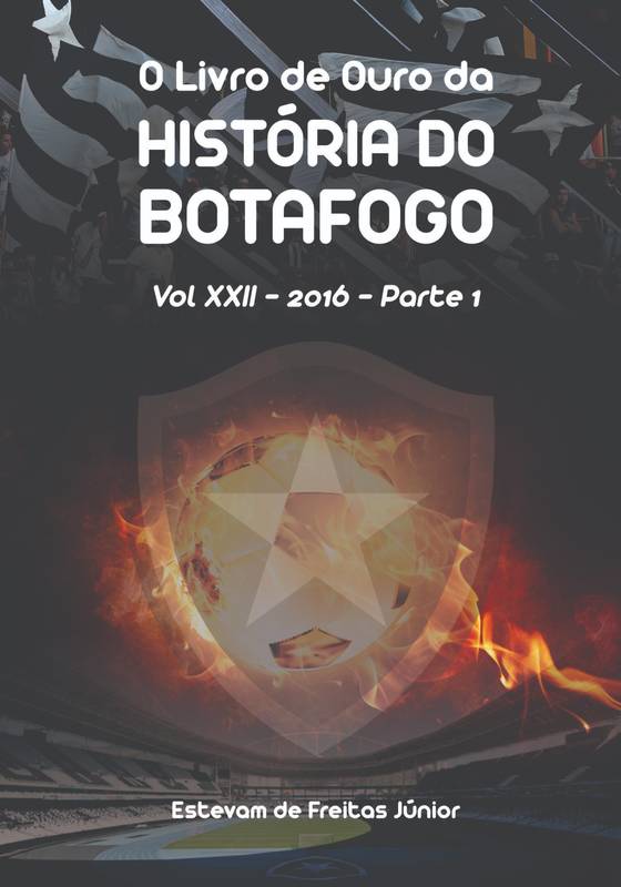 O LIVRO DE OURO DA HISTÓRIA DO BOTAFOGO