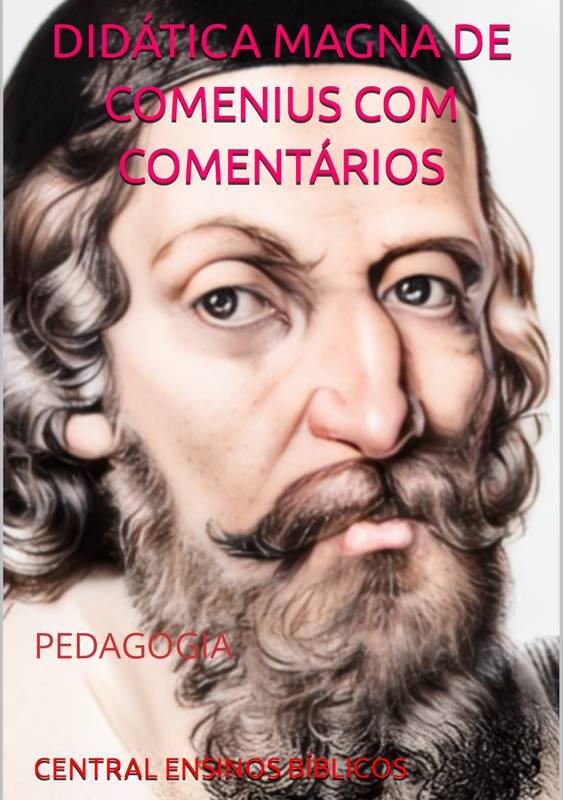 DIDÁTICA MAGNA DE COMENIUS COM COMENTÁRIOS