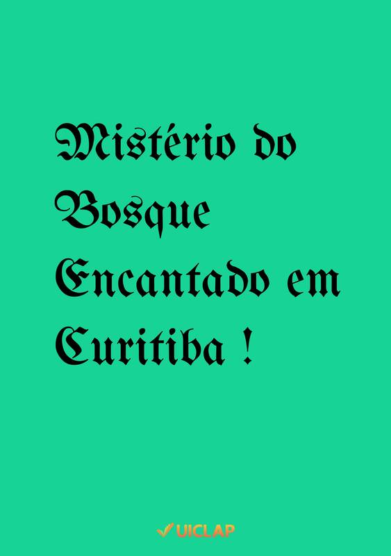 O Mistério do Bosque Encantado em Curitiba